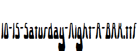 fonts 10-15-Saturday-Night-R-BRK.ttf