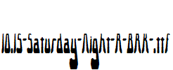 fonts 10.15-Saturday-Night-R-BRK-.ttf