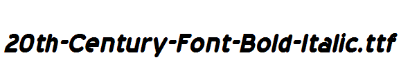 fonts 20th-Century-Font-Bold-Italic.ttf