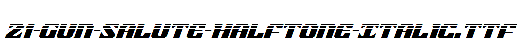 fonts 21-Gun-Salute-Halftone-Italic.ttf