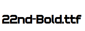 fonts 22nd-Bold.ttf