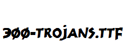 fonts 300-Trojans.ttf