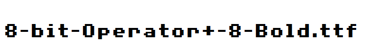 fonts 8-bit-Operator+-8-Bold.ttf