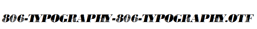 fonts 806-Typography-806-Typography.otf
