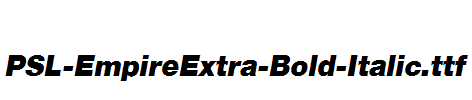 PSL-EmpireExtra-Bold-Italic.ttf