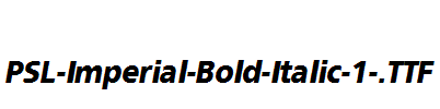 PSL-Imperial-Bold-Italic-1-.ttf