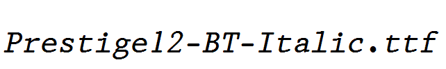 Prestige12-BT-Italic.ttf