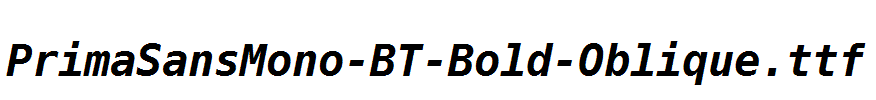 PrimaSansMono-BT-Bold-Oblique.ttf