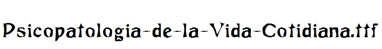 Psicopatologia-de-la-Vida-Cotidiana.ttf