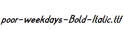 poor-weekdays-Bold-Italic.ttf