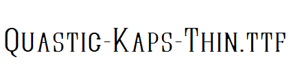 Quastic-Kaps-Thin.ttf