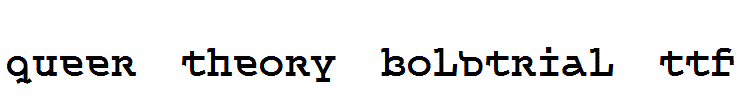 Queer-Theory-BoldTrial.ttf