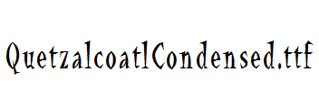 QuetzalcoatlCondensed.ttf