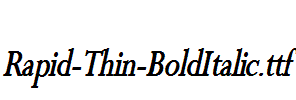 Rapid-Thin-BoldItalic.ttf