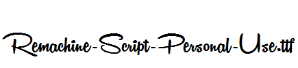 Remachine-Script-Personal-Use.ttf
