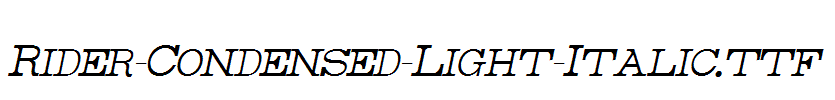 Rider-Condensed-Light-Italic.ttf