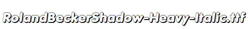 RolandBeckerShadow-Heavy-Italic.ttf