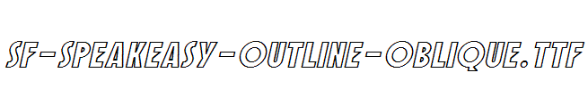 SF-Speakeasy-Outline-Oblique.ttf