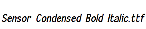 Sensor-Condensed-Bold-Italic.ttf