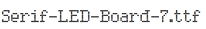 Serif-LED-Board-7.ttf