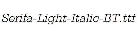 Serifa-Light-Italic-BT.ttf