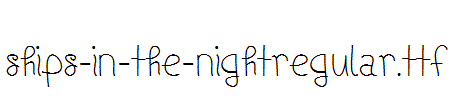 Ships-In-The-NightRegular.ttf