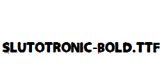 Slutotronic-Bold.ttf