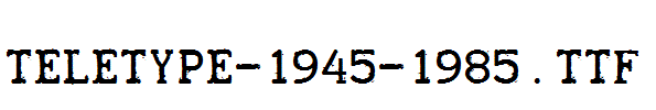 TELETYPE-1945-1985.ttf