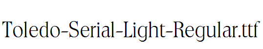 Toledo-Serial-Light-Regular.ttf