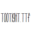 TooTight.ttf