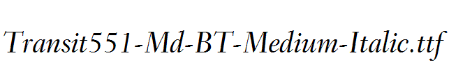 Transit551-Md-BT-Medium-Italic.ttf