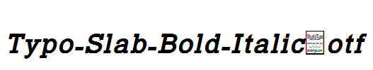 Typo-Slab-Bold-Italic.otf