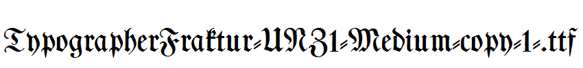 TypographerFraktur-UNZ1-Medium-copy-1-.ttf