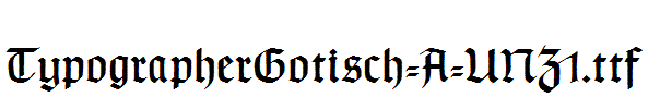 TypographerGotisch-A-UNZ1.ttf