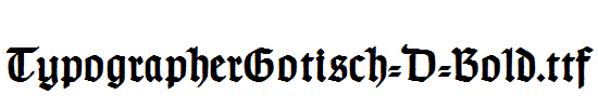 TypographerGotisch-D-Bold.ttf