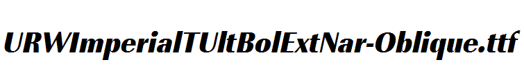 URWImperialTUltBolExtNar-Oblique.ttf