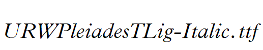 URWPleiadesTLig-Italic.ttf