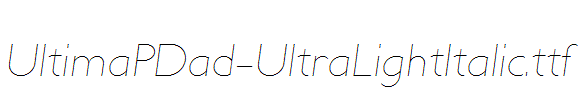 UltimaPDad-UltraLightItalic.ttf