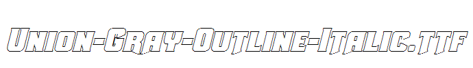 Union-Gray-Outline-Italic.ttf