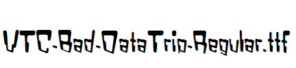 VTC-Bad-DataTrip-Regular.ttf