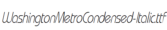 WashingtonMetroCondensed-Italic.ttf