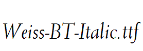 Weiss-BT-Italic.ttf