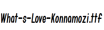 What-s-Love-Konnamozi.ttf