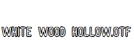 White-wood-Hollow.otf