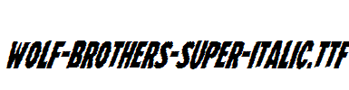 Wolf-Brothers-Super-Italic.ttf