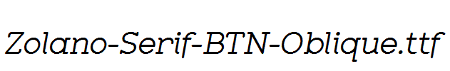Zolano-Serif-BTN-Oblique.ttf