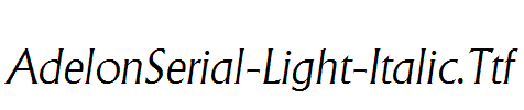 AdelonSerial-Light-Italic.Ttf
