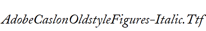 AdobeCaslonOldstyleFigures-Italic.Ttf