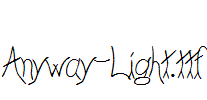 Anyway-Light.ttf