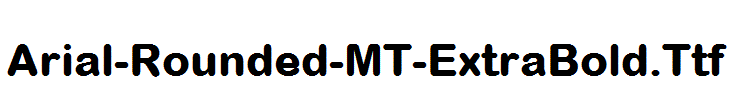 Arial-Rounded-MT-ExtraBold.Ttf